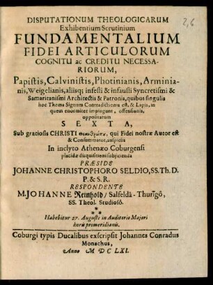 6: Disputationum Theologicarum Exhibentium Scrutinium Articulorum Fidei Fundamentalium, Cognitu ac Creditu Necessariorum ...