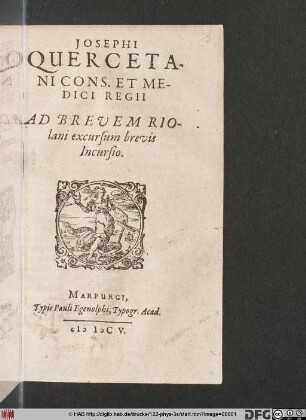 Josephi Quercetani Cons. Et Medici Regii Ad Brevem Riolani excursum brevis Incursio
