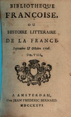 Bibliothèque françoise, ou histoire littéraire de la France. 8, 8. 1726