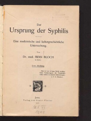 1. Abt: Der Ursprung der Syphilis : eine medizinische und kulturgeschichtliche Untersuchung