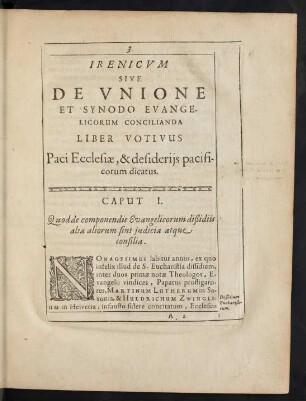 Caput I. Quod de componendis Evangelicorum dißidiis alta aliorum sint iudicia atque consilia.
