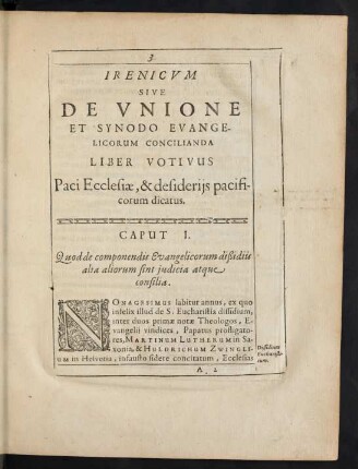 Caput I. Quod de componendis Evangelicorum dißidiis alta aliorum sint iudicia atque consilia.