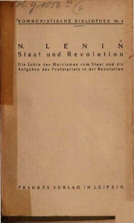 Staat und Revolution : Die Lehre des Marxismus vom Staat und die Aufgaben des Proletariats in der Revolution