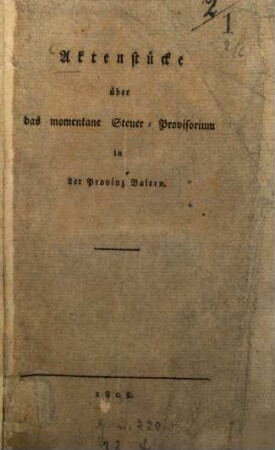 Aktenstücke über das momentane Steuer-Provisorium in der Provinz Baiern