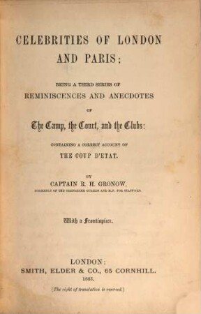 Reminiscences of captain R. H. Gronow, being anecdotes of the camp, the court and the clubs at the close of the last war with France : With illustrations. 3