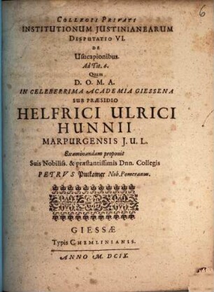 Collegii Privati Institutionum Iustinianearum Disputatio VI. De Usucapionibus : Ad Tit. 6.