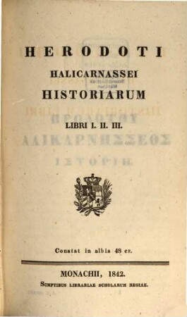 Herodoti Halicarnassei Historiarum libri, 1. Libri I. II. III.