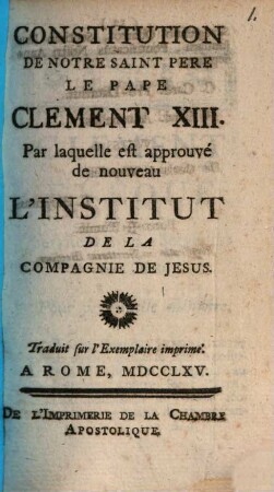 Constitution, par laquelle est approuvé de nouveau l'institut de la compagnie de Jesus