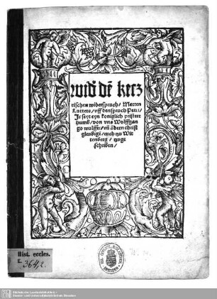 Wider den ketzrischen Widerspruch Merten Lutters uff den spruch Petri: Jr seyt eyn koniglich pristerthumb