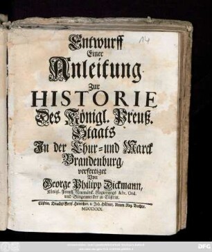 Entwurff Einer Anleitung Zur Historie Des Königl. Preuß. Staats In der Chur- und Marck Brandenburg