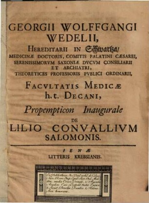 Georgii Wolffgangi Wedelii ... propempticon inaugurale de lilio convallium Salomonis