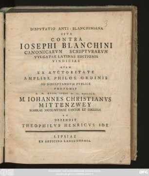 Dispvtatio Anti-Blanchiniana Sive Contra Iosephi Blanchini Canonicarvm Scriptvrarvm Vvlgatae Latinae Editionis Vindicias