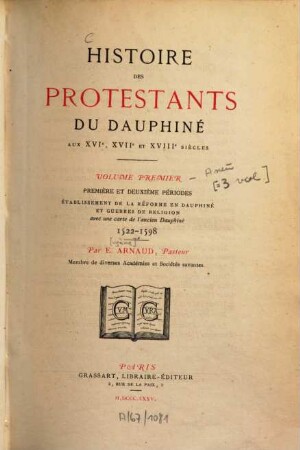 Histoire des protestants du Dauphiné aux XVIe, XVIIe et XVIIIe Siècles, 1