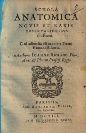 Schola anatomica : novis et raris observationibus illustrata