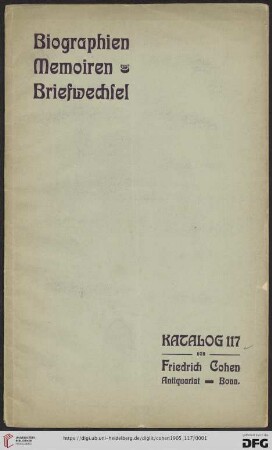 Nr. 117: Antiquariatskatalog: Biographien, Memoiren, Briefwechsel