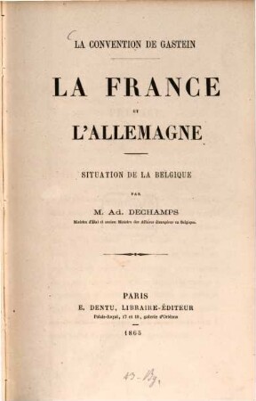 La France & l'Allemagne : La convention de Gastein. Situation de la Belgique