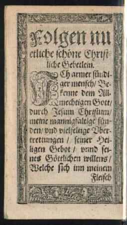 Folgen nu etliche schöne Christliche Gebetlein.