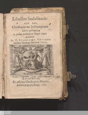 Libellus Sodalitatis: Hoc Est: Christianarum Institutionum Libri quinque : In gratiam Sodalitatis B. Virginis Mariæ