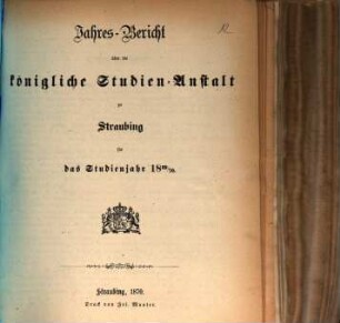 Jahres-Bericht über die Königl. Studien-Anstalt in Straubing. 1869/70 (1870)