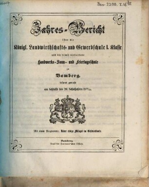 Jahresbericht über die Königliche Landwirthschafts- und Gewerbschule I. Klasse und die damit verbundene Handwerks-Sonn- und Feiertagsschule zu Bamberg : im Schuljahre .... 1852/53