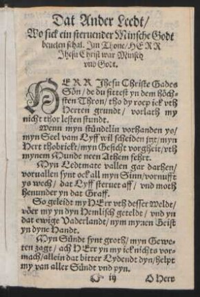 Dat Ander Leedt/ || Wo sick ein steruender Minsche Godt || beuelen schal. Jm Thone/ HERR || Jhesu Christ war Minsch || vnd Godt. ||