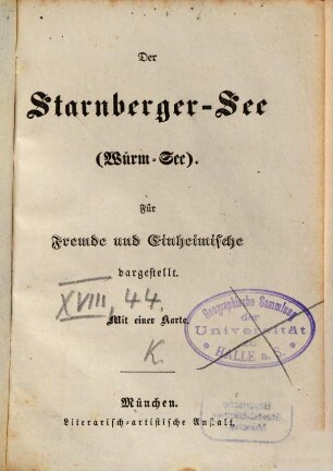 Der Starnberger-See (Würm-See) : für Fremde und Einheimische dargestellt