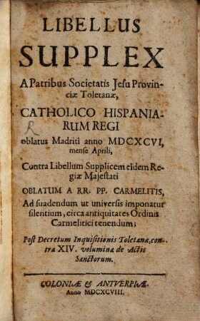 Libellus supplex a Patribus Societatis Jesu provinciae Toletanae Catholico Hispaniarum Regi oblatus 1696