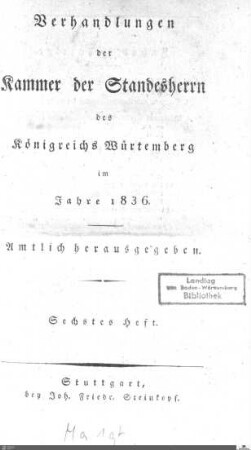 1,33: Landtag Württemberg - Kammer 1, Protokolle, 1836, Bd. 6