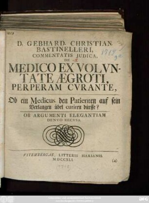 D. Gebhard. Christian. Bastinelleri, Commentatis Judica, De Medico Ex Volvntate Ægroti, Perperam Cvrante