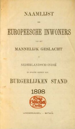 1898: Naamlijst der europeesche inwoners van het mannelijk geslacht in Nederlandsch-Indie͏̈