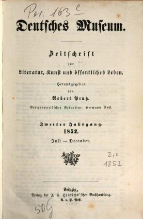 Deutsches Museum : Zeitschrift für Literatur, Kunst u. öffentliches Leben. 2,2, 2,[2]. 1852