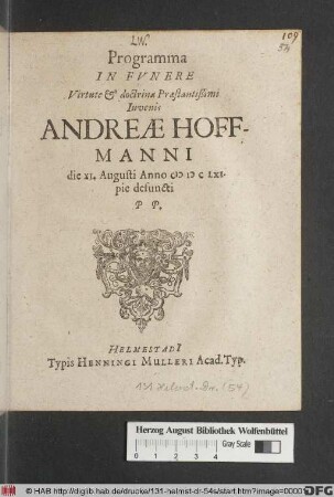 Programma In Funere Virtute & doctrinae Praestantißimi Iuvenis Andreae Hoffmanni die XI. Augusti Anno MDCLXI. pie defuncti PP.
