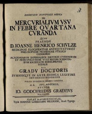 Dissertatio Inauguralis Medica De Mercurialium Usu In Febre Quartana Curanda : A. d. [] Sept. MDCCXLII.