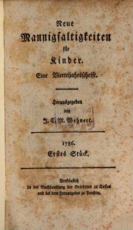 Neue Mannigfaltigkeiten für Kinder : eine Vierteljahrsschrift. 1786, 1/2