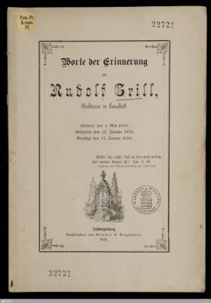 Worte der Erinnerung an Rudolf Grill, Stadtvicar in Cannstatt : Geboren den 4. Mai 1853, gestorben den 15. Januar 1878, beerdigt den 17. Januar 1878