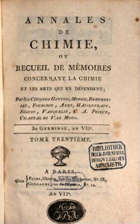 Annales de chimie ou recueil de mémoires concernant la chimie et les arts qui en dépendent et spécialement la pharmacie. 30. 1799
