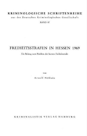 Freiheitsstrafen in Hessen 1966 : ein Beitrag zum Problem der kurzen Freiheitsstrafe