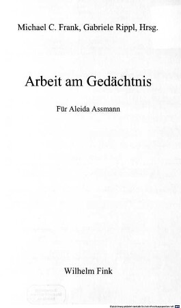 Arbeit am Gedächtnis : für Aleida Assmann