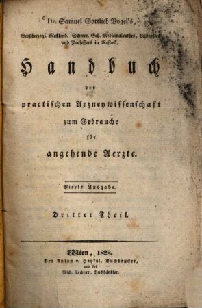 Samuel Gottlieb Vogel's Handbuch der practischen Arzneywissenschaft : zum Gebrauch für angehende Ärzte, 3