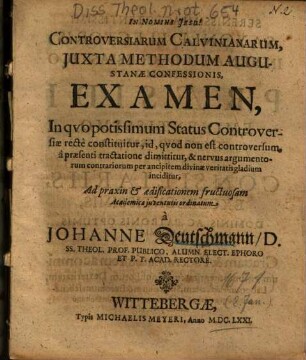 Controversiarum Calvinianarum, Juxta Methodum Augustanae Confessionis, Examen, In qvo potissimum Status Controversiae rectè constituitur ...