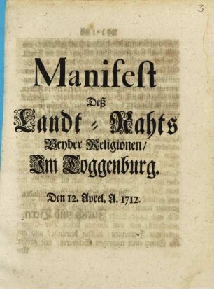 Manifest Deß Landt-Rahts Beyder Religionen, Im Toggenburg. Den 12. Aprel A. 1712