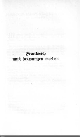 Frankreich muss bezwungen werden.