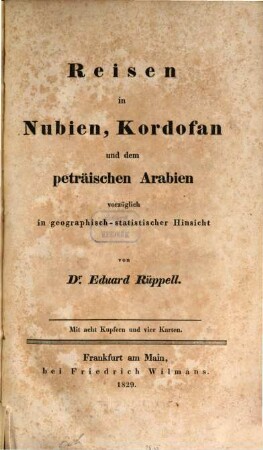 Reisen in Nubien, Kordofan und dem peträischen Arabien : vorzüglich in geographisch-statistischer Hinsicht