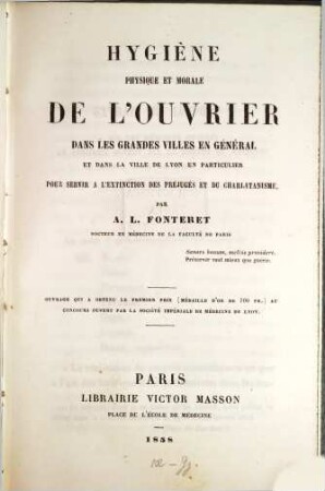 Hygiène physique e morale de l'ouvrier dans les grandes villes en général et dans la ville de Lyon en particulier