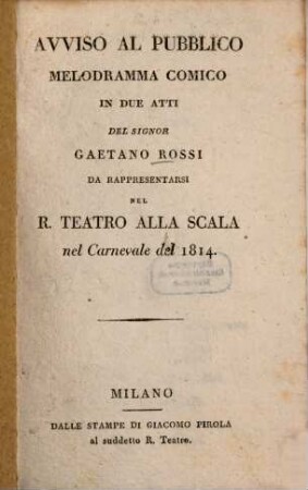 Avviso al pubblico : Melodramma comico in 2 atti