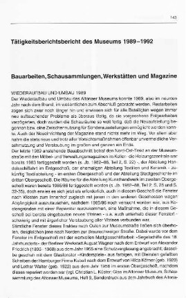 Bauarbeiten, Schausammlungen, Werkstätten und Magazine
