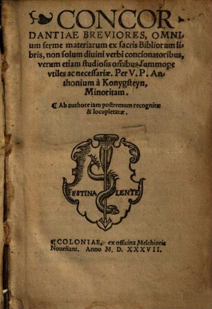 Concordantiae Breviores, Omnium ferme materiarum ex sacris Bibliorum libris : non solum divini verbi concionatoribus, verum etiam studiosis om[n]ibus summope utiles ac necessariae