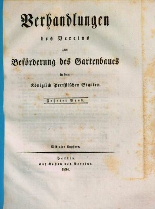 Verhandlungen des Vereines zur Beförderung des Gartenbaues in den Königlich Preussischen Staaten. 10. 1834