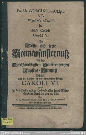 Fatalis Austriaci Solis eclipsis Visa Vigesima octobris In obitu Caesaris Caroli VI.