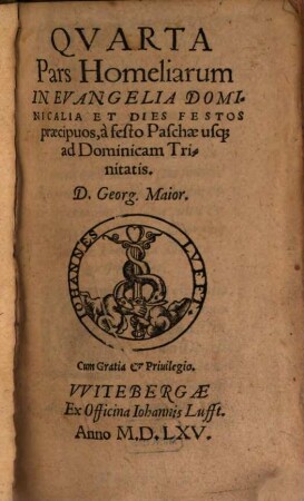 ... Pars Homeliarvm In Evangelia Dominicalia Et Dies Festos ..., 4. A festo Paschae usq[ue] ad Dominicam Trinitatis